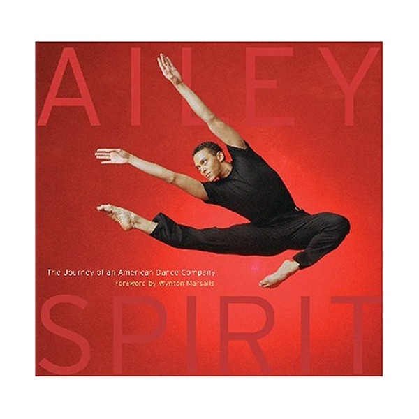 Ailey Spirit: The Journey of an American Dance Company