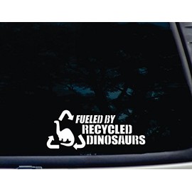 Fueled by Recycled Dinosaurs - 8 3/4" x 3 1/2" die Cut Vinyl Decal/Bumper Sticker for Windows, Cars, JDM, Trucks, Bumpers, Tool Boxes, Boats, laptops - virtually Any Hard, Smooth Surface