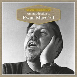 An Introduction to Ewan Maccoll
