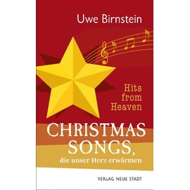 Hits from Heaven: CHRISTMAS-SONGS, die unser Herz erwärmen