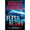 Flesh and Blood: A Scarpetta Novel