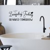 Laundry Today or Naked Tomorrow Vinyl Wall Decal Laundry Room