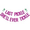 SJcysrilla Bachelorette Party Decorations Last Pickle She'll Ever Tickle Banner