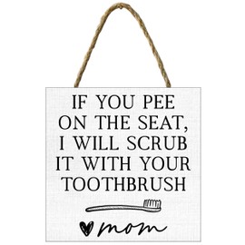 If You Pee on the Seat I Will Scrub it with Your Toothbrush Sign Cute Funny Kids Bathroom Sign Modern Farmhouse Decor Cute Bathroom Wall Art Funny Gift for Men and Women Guest Bathroom Sign