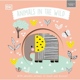 Little Chunkies: Animals in the Wild: With Adorable Animals to Touch and Discover