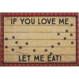 Primitives by Kathy Large Pet Food Mat - If You Love Me Let Me Eat, 24 x 16-Inches