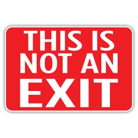 This Is Not An Exit Aluminum Sign - Metal Sign, Exit Signs, Safety Sign, Not An Exit Sign, Aluminum Sign (24 x 30 Inches Laminated)