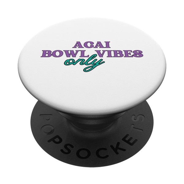 Acai Bowl Vibes - Acai Bowl PopSockets with Interchangeable PopGrip