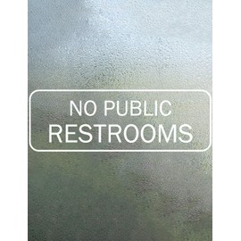 Sign Sticker No Public Restrooms 12x4 Inch Vinyl Window Door Signs Business Removable Waterproof Decal 6 Pcs