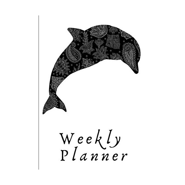 Weekly Planner: Planner|Calendar|Datebook|Agenda|2019|365 days|(7 x 10)| Dolphins Design