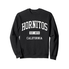 Hornitos California CA JS04 Vintage Athletic Sports Sweatshirt