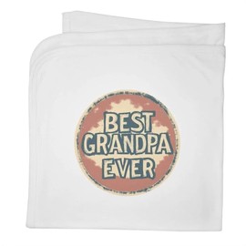 Azeeda 'Best Grandpa Ever ' Cotton Baby Blanket/Shawl (BY00039892)