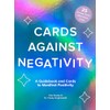 Cards Against Negativity Guidebook & Card Set: A Guidebook and