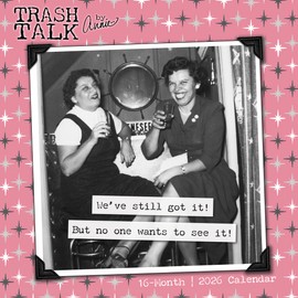 Trash Talk by Annie 2026 Wall Calendar, 16-Month Vintage Humor Photos & Sassy Quotes, 12" x 12"