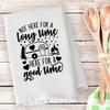 PLITI Camping Kitchen Towel Not Here for Long Time But