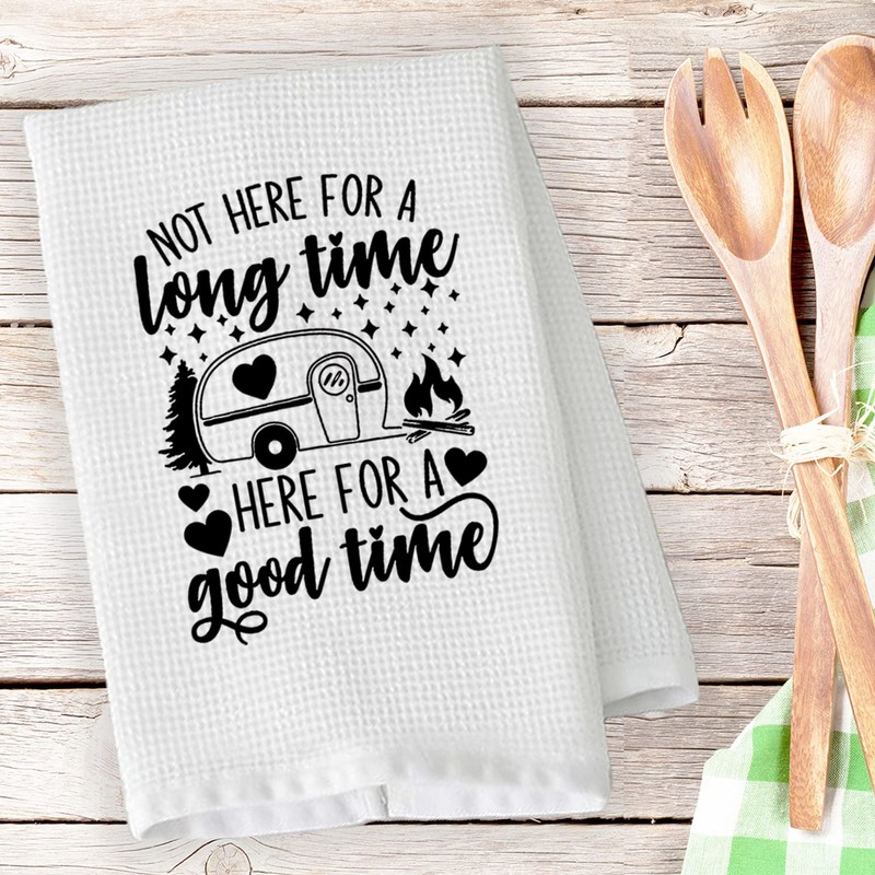 PLITI Camping Kitchen Towel Not Here for Long Time But