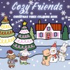 Cozy Friends.: Cute and Comfy Christmas Vibes Coloring Book for