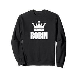 Robin Name Birthday Costume With Crown Sweatshirt
