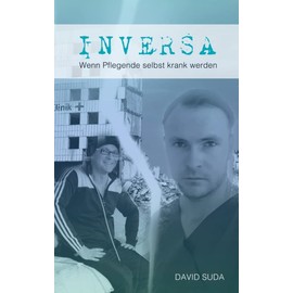 INVERSA: Wenn Pflegende selbst krank werden