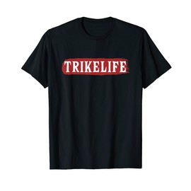 Trikelife Three-Wheeled Motorcycle Motorbike Triker Trike T-Shirt