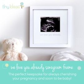 tiny ideas We Love You Already Sonogram Sentiment Keepsake Frame, Baby Announcement Frame, White