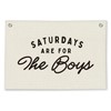 ETVISO Saturdays Are for Boys Room Decor - Linen Banner