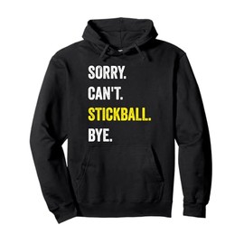 Sorry Can't Stickball Funny Hobby Pullover Hoodie