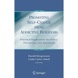 Promoting Self-Change From Addictive Behaviors: Practical Implications for Policy, Prevention, and Treatment