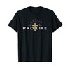 Pro Life Choose Life Conservative - Catholic Anti-Abortion T-Shirt
