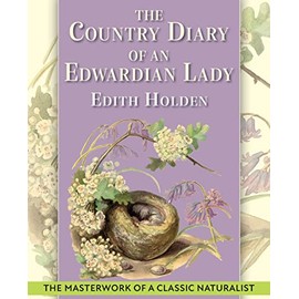 The Country Diary of An Edwardian Lady: A facsimile reproduction of a 1906 naturalist's diary