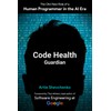 Code Health Guardian: The Old-New Role of a Human Programmer