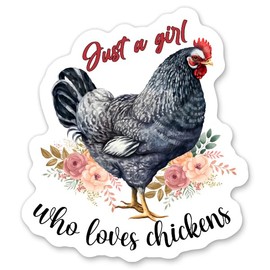 Just a Girl Who Loves Chickens Sticker - 3" Laptop Sticker - Waterproof Vinyl for Car, Phone, Water Bottle - Chicken Lover Lady Mom Farm Life Decal