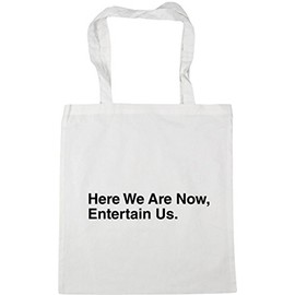 Hippowarehouse here we are now, entertain us Tote Shopping Gym Beach Bag 42cm x38cm, 10 litres