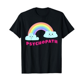 Psychopath Shirts | Sarcastic Retro Rainbow Funny Psychopath T-Shirt