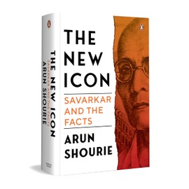 The New Icon: Savarkar and the Facts