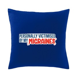 Hippowarehouse Personally victimised by my migraines Printed bedroom accessory cushion cover case 41x41cm