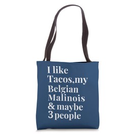 Belgian Malinois Funny Dog Owner Tacos Lover Gift Women Men Tote Bag