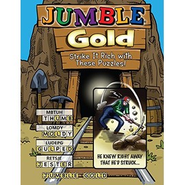 JumbleÂ® Gold: Strike It Rich with These Puzzles! (JumblesÂ®)