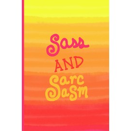 Sass and Sarcasm