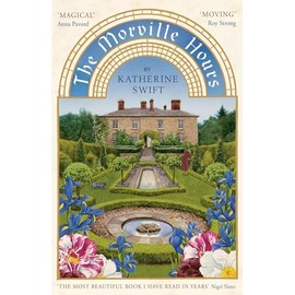 The Morville Hours: The Story of a Garden: The Story of a Garden