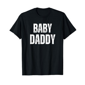 Baby Daddy New Dad New Father Gift T-Shirt