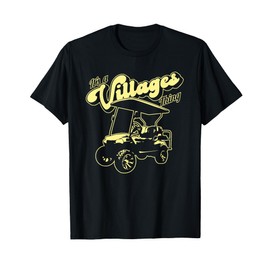 Funny Golf Cart It's a Villages Thing Golf Car Humor Design T-Shirt
