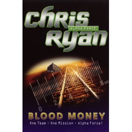 Alpha Force: Blood Money: Book 7