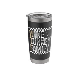 Wine Turkey Family Happy Thanksgiving Food WTF Friendsgiving Stainless Steel Insulated Tumbler