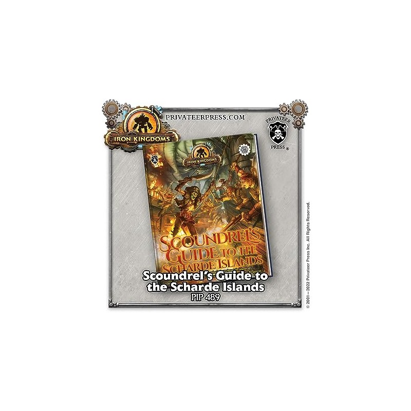 Iron Kingdoms RPG: Scoundrel's Guide to The Scharde Islands
