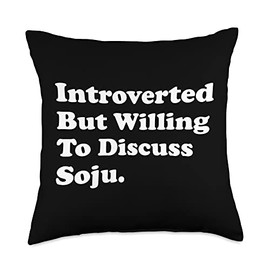 I Love Soju Designs By JAC Introverted But Willing to Discuss Soju Throw Pillow, 18x18, Multicolor
