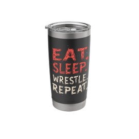Eat Sleep Wrestle Repeat Tee Wrestling Outfit Wrestler Ring Stainless Steel Insulated Tumbler