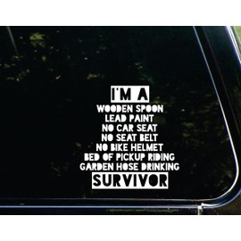 I'm a Wooden Spoon Lead Paint no car seat no seat Belt no Helmet Bed of Truck Garden Hose Drinking Survivor - for Cars Funny Car Vinyl Bumper Sticker Window Decal | White |6" inch