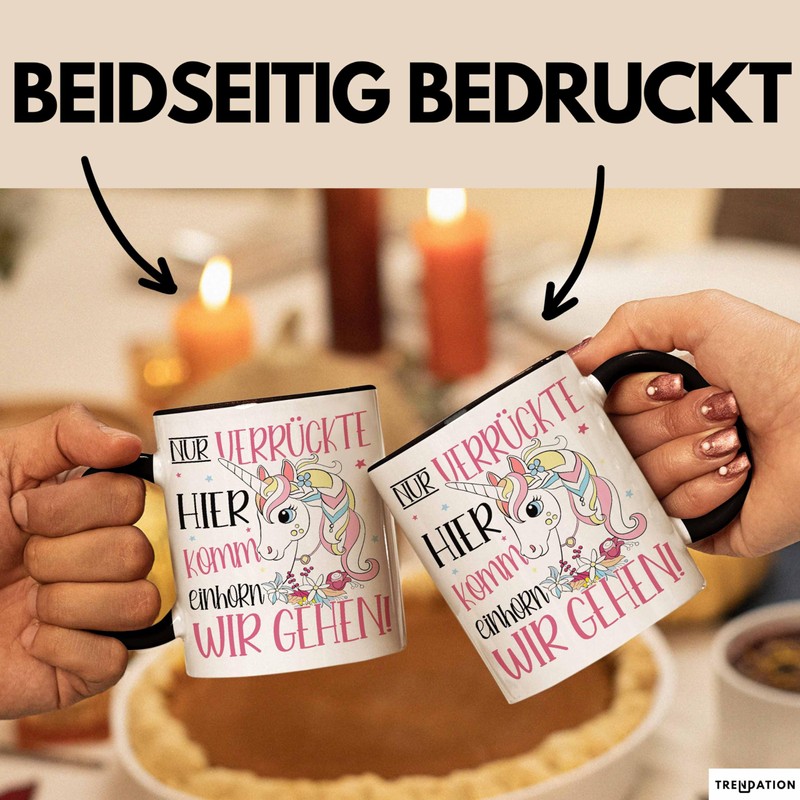 Nur Verrückte Hier Komm Einhorn Wir Gehen Tasse Geschenk Spruch