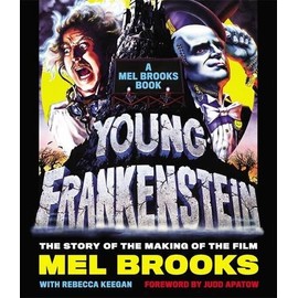 Young Frankenstein: The Story of the Making of the Film